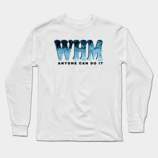 WHM Long Sleeve T-Shirt